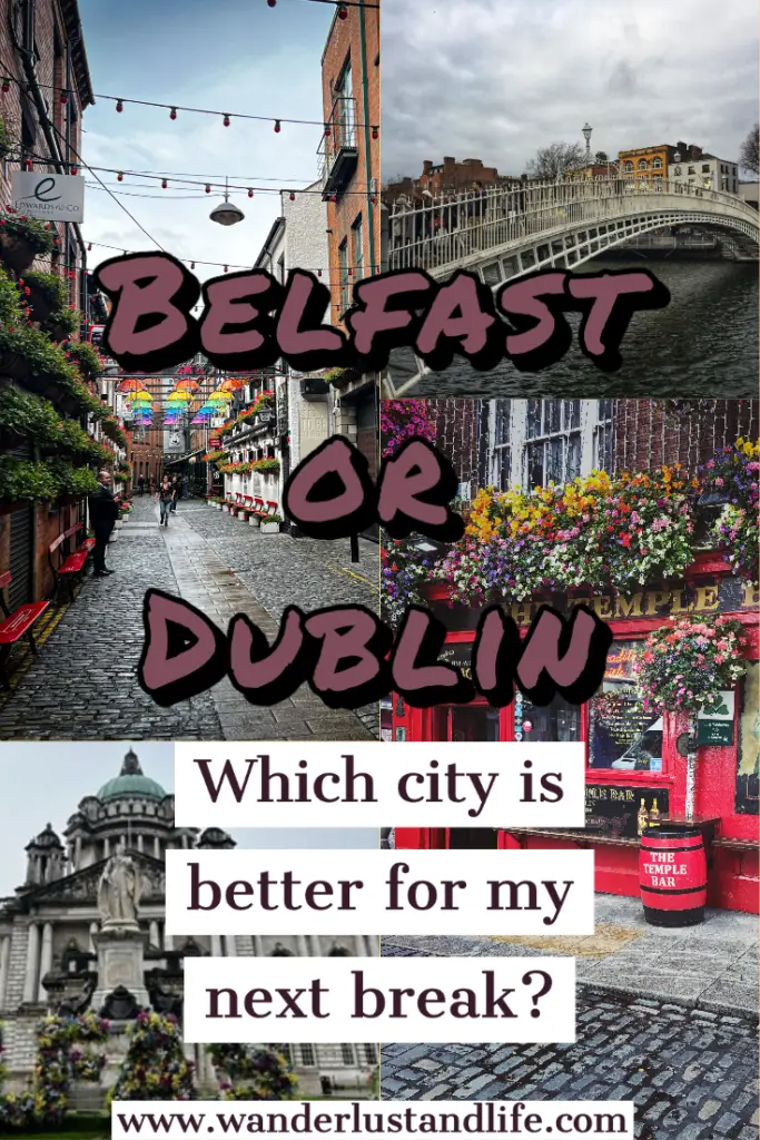 Belfast vs Dublin: Pin this guide